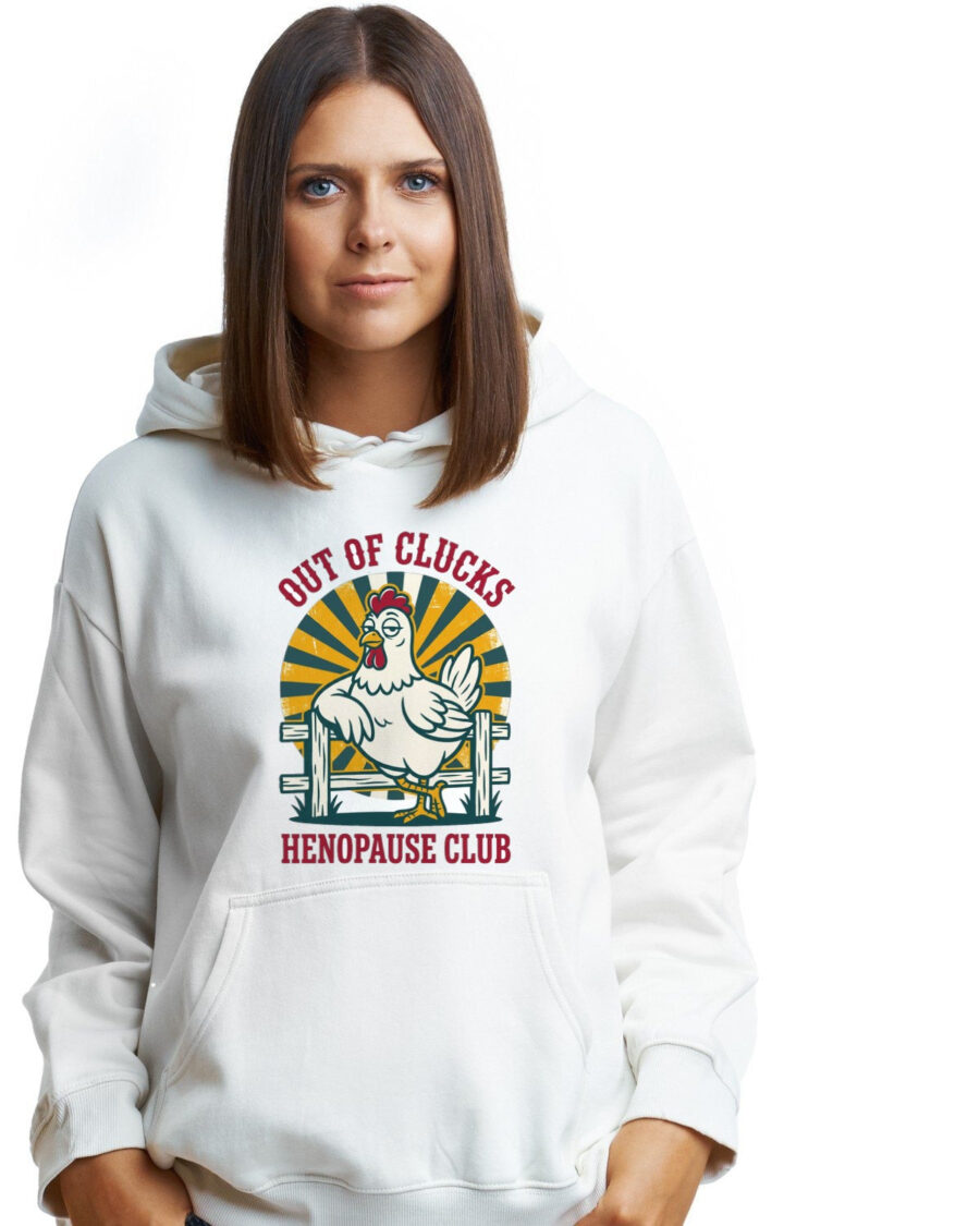 Out Of Clucks Henopause Club Hoodie — lifestyle photo